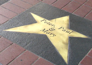 Star for Peter, Pal & Mary.  Others were for Mae West, The Smothers Brothers, and many more.